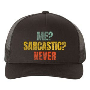 Me Sarcastic Never Funny Sarcasm Yupoong Adult 5-Panel Trucker Hat