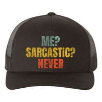 Me Sarcastic Never Funny Sarcasm Yupoong Adult 5-Panel Trucker Hat