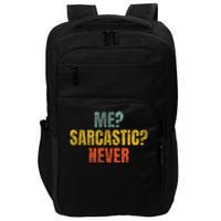 Me Sarcastic Never Funny Sarcasm Impact Tech Backpack