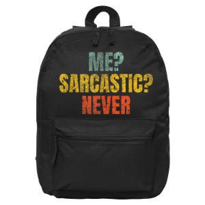 Me Sarcastic Never Funny Sarcasm 16 in Basic Backpack