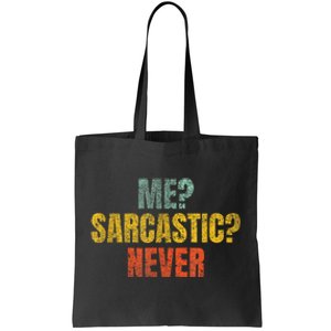 Me Sarcastic Never Funny Sarcasm Tote Bag