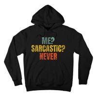 Me Sarcastic Never Funny Sarcasm Tall Hoodie