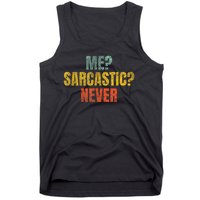 Me Sarcastic Never Funny Sarcasm Tank Top