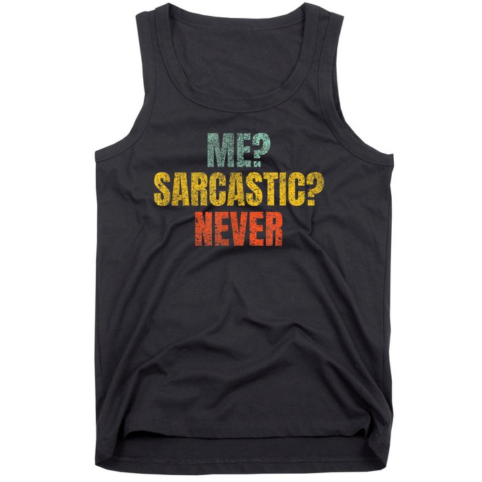 Me Sarcastic Never Funny Sarcasm Tank Top