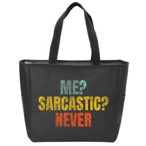 Me Sarcastic Never Funny Sarcasm Zip Tote Bag