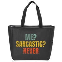 Me Sarcastic Never Funny Sarcasm Zip Tote Bag