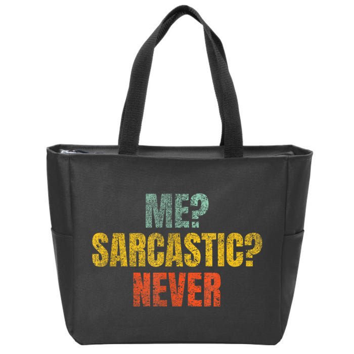 Me Sarcastic Never Funny Sarcasm Zip Tote Bag