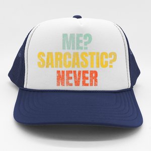 Me Sarcastic Never Funny Sarcasm Trucker Hat