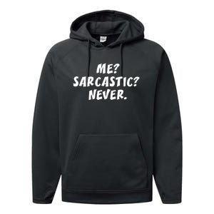 Me Sarcastic Never Great Gift Funny Sayings Gift Performance Fleece Hoodie