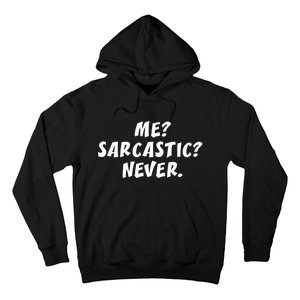 Me Sarcastic Never Great Gift Funny Sayings Gift Hoodie