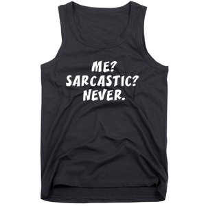 Me Sarcastic Never Great Gift Funny Sayings Gift Tank Top