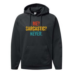 Me Sarcastic Never Funny Sarcastic Quote Performance Fleece Hoodie