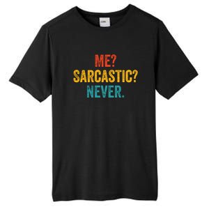 Me Sarcastic Never Funny Sarcastic Quote Tall Fusion ChromaSoft Performance T-Shirt