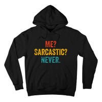 Me Sarcastic Never Funny Sarcastic Quote Tall Hoodie