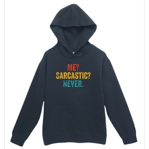 Me Sarcastic Never Funny Sarcastic Quote Urban Pullover Hoodie