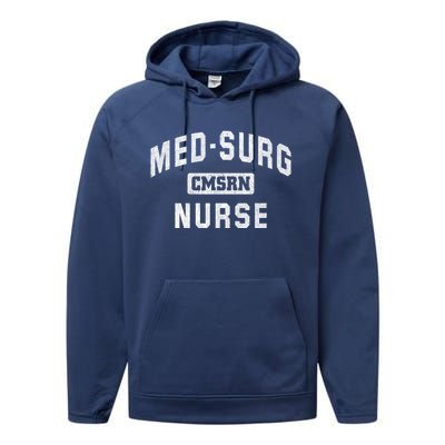 Medical Surgical Nursing Gift Cmsrn Med Surg Nurse Gift Performance Fleece Hoodie