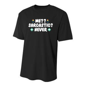 Me Sarcastic Never Youth Performance Sprint T-Shirt