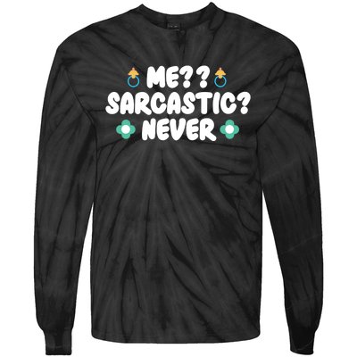 Me Sarcastic Never Tie-Dye Long Sleeve Shirt