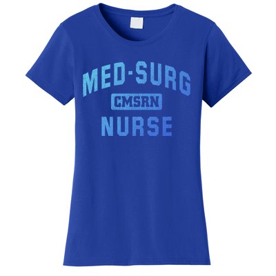 Medical Surgical Nursing Gift Cmsrn Med Surg Nurse Gift Women's T-Shirt