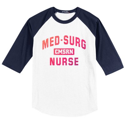 Medical Surgical Nursing Gift Cmsrn Med Surg Nurse Gift Baseball Sleeve Shirt