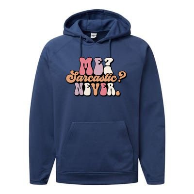 Me? Sarcastic? Never Performance Fleece Hoodie