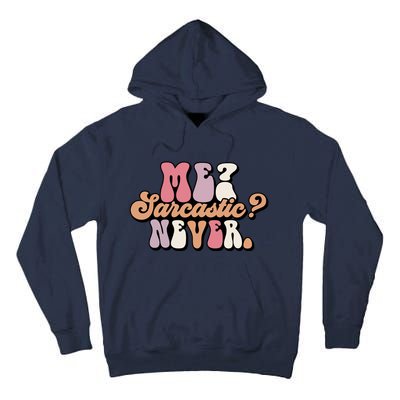 Me? Sarcastic? Never Tall Hoodie