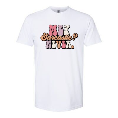 Me? Sarcastic? Never Softstyle CVC T-Shirt