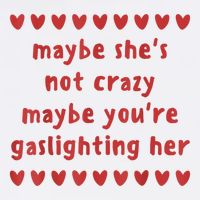 Maybe She’S Not Crazy Maybe You’Re Gaslighting Her Cooling Performance Crew T-Shirt