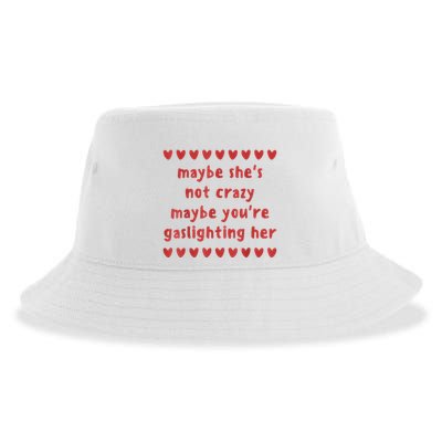 Maybe She’S Not Crazy Maybe You’Re Gaslighting Her Sustainable Bucket Hat