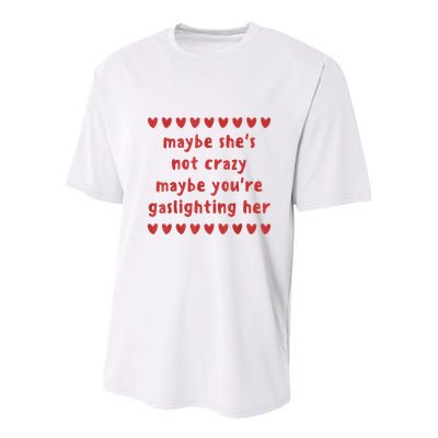 Maybe She’S Not Crazy Maybe You’Re Gaslighting Her Youth Performance Sprint T-Shirt