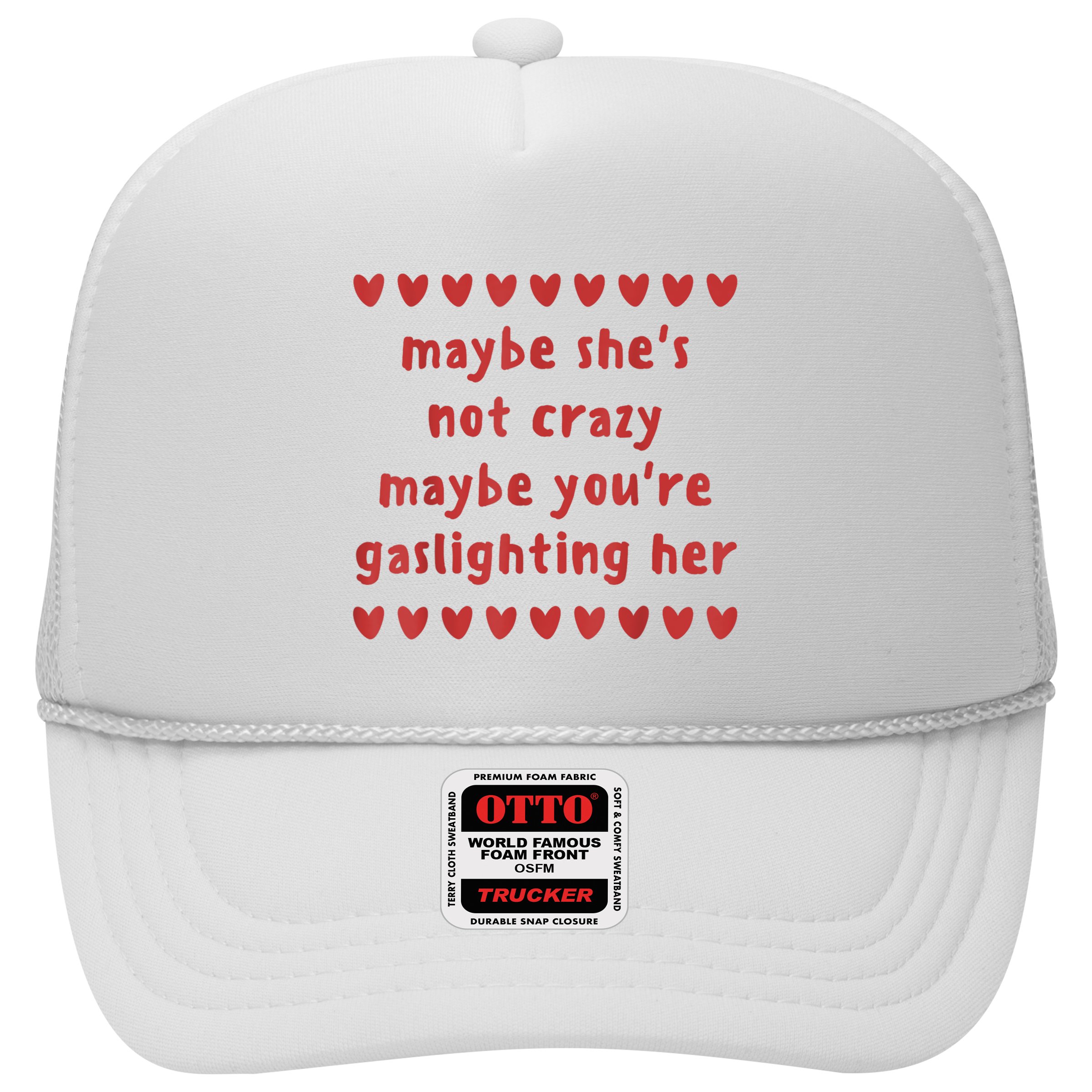 Maybe She’S Not Crazy Maybe You’Re Gaslighting Her Hat