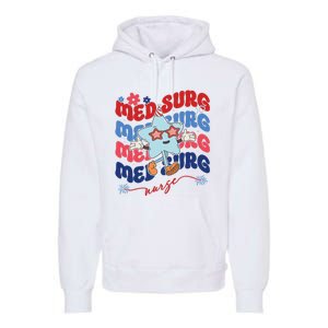 Med Surg Nurse Patriotic American 4th Of July Premium Hoodie