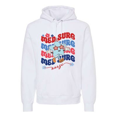 Med Surg Nurse Patriotic American 4th Of July Premium Hoodie