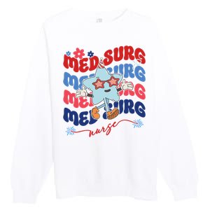 Med Surg Nurse Patriotic American 4th Of July Premium Crewneck Sweatshirt