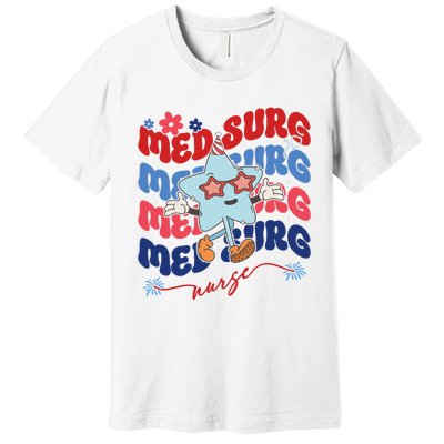 Med Surg Nurse Patriotic American 4th Of July Premium T-Shirt