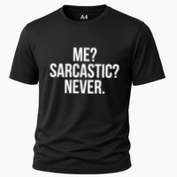 Me? Sarcastic? Never. Funny Cooling Performance Crew T-Shirt