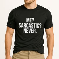 Me? Sarcastic? Never. Funny Cooling Performance Crew T-Shirt