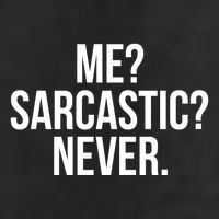 Me? Sarcastic? Never. Funny 15oz Campfire Ceramic Mug