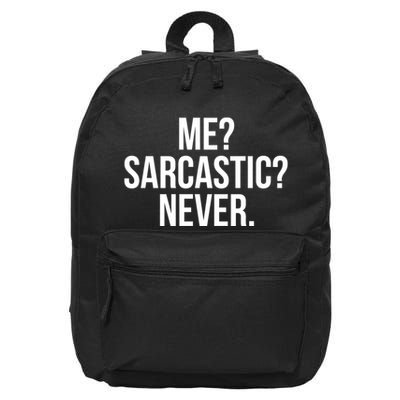 Me? Sarcastic? Never. Funny 16 in Basic Backpack