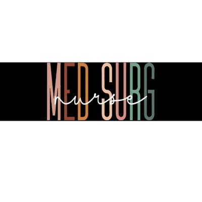 Med Surg Nurse Medical Surgical Nursing Appreciation Bumper Sticker