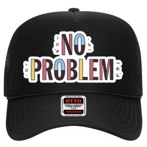 Make Some Noise No Problem High Crown Mesh Back Trucker Hat