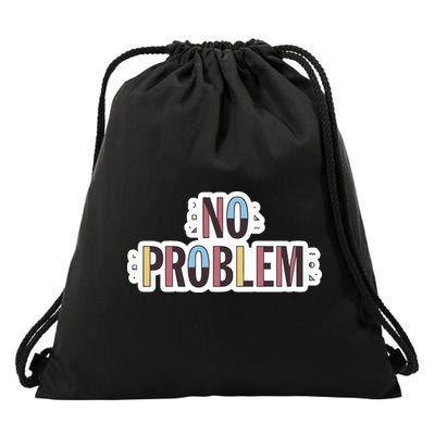 Make Some Noise No Problem Drawstring Bag
