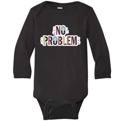 Make Some Noise No Problem Baby Long Sleeve Bodysuit