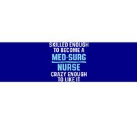 Med Surg Nurse Skilled Medical Surgical Nursing Rn Cute Gift Bumper Sticker