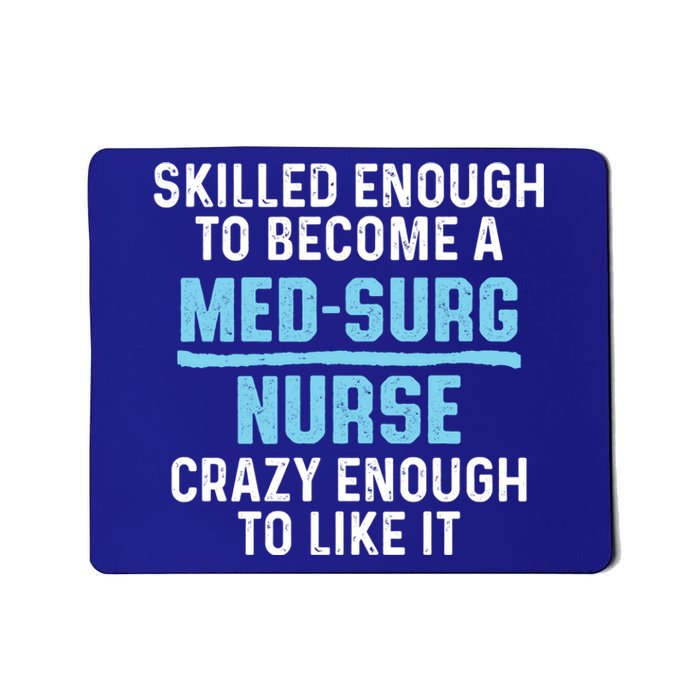 Med Surg Nurse Skilled Medical Surgical Nursing Rn Cute Gift Mousepad