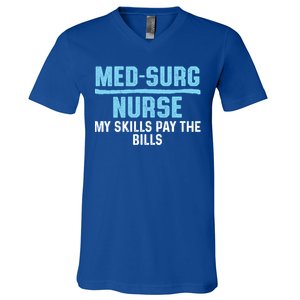 Med Surg Nurse Skills Medical Surgical Nursing Rn Meaningful Gift V-Neck T-Shirt