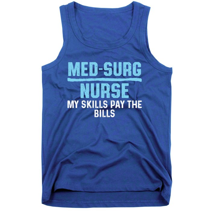 Med Surg Nurse Skills Medical Surgical Nursing Rn Meaningful Gift Tank Top