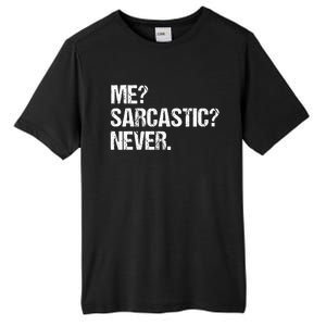 Me Sarcastic Never Funny Saying Humor Intelligent Sarcasm Tall Fusion ChromaSoft Performance T-Shirt