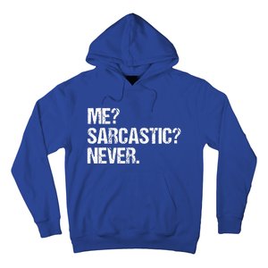 Me Sarcastic Never Funny Saying Humor Intelligent Sarcasm Hoodie