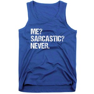 Me Sarcastic Never Funny Saying Humor Intelligent Sarcasm Tank Top